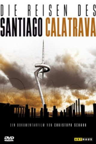 Les voyages de Santiago Calatrava (2002)