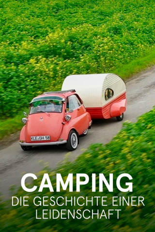 Camping - Die Geschichte einer Leidenschaft (2021)