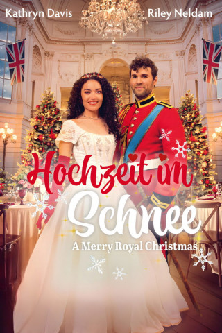 Hochzeit im Schnee - A Merry Royal Christmas (2025)