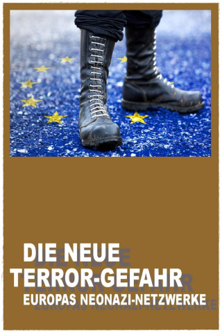 Die neue Terror-Gefahr - Europas Neonazi-Netzwerke (2023)