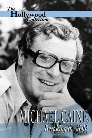 Michael Caine: Breaking the Mold (1994)