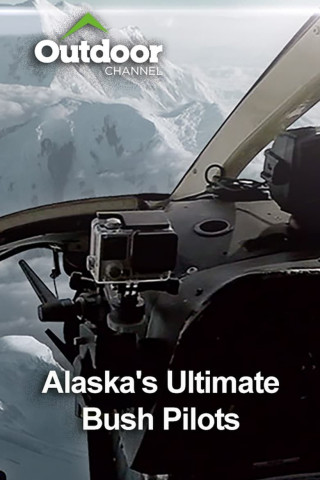 Alaska's Ultimate Bush Pilots (2015)