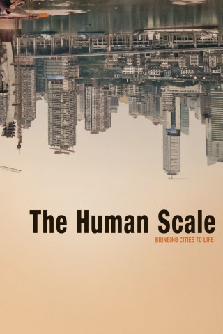 The Human Scale (2012)