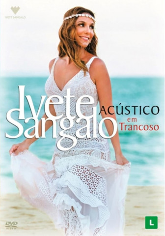 Ivete Sangalo - Acustico Em Trancosco (2016)
