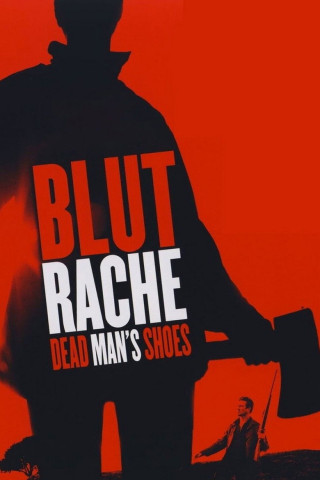 Blutrache – Dead Man’s Shoes (2004)