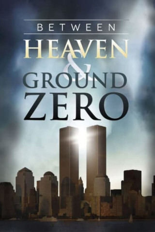 Between Heaven and Ground Zero (2012)