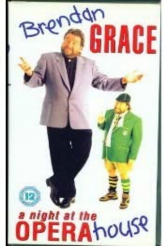 Brendan Grace - A Night At The Opera House (2001)
