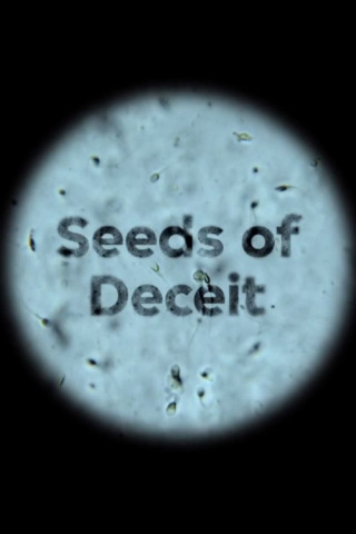 Seeds of Deceit (2021)