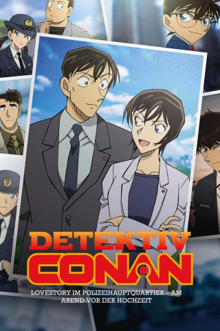 Detektiv Conan - Lovestory im Polizeihauptquartier - Am Abend vor der Hochzeit (2022)