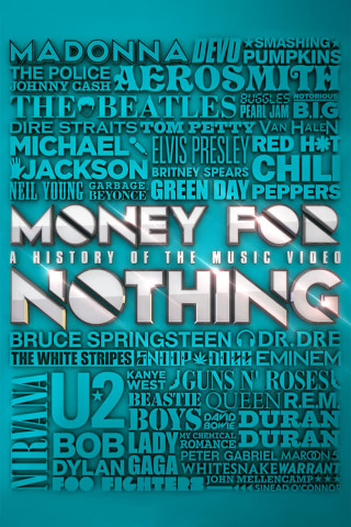 Money for Nothing: A History of the Music Video (2013)