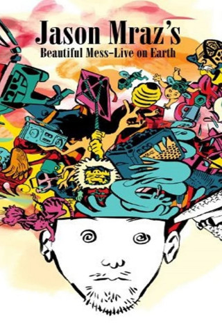 Jason Mraz's Beautiful Mess: Live On Earth (2009)