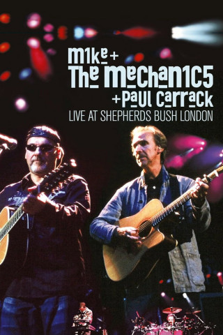 Mike + the Mechanics + Paul Carrack - Live at Shepherds Bush London (2005)