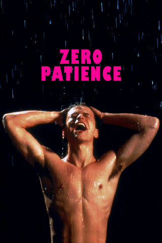 Zero Patience - Null Geduld (1993)