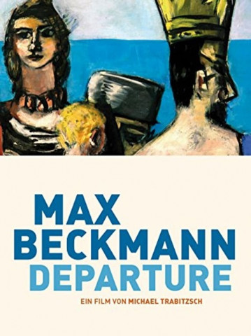 Max Beckmann: Departure (2013)