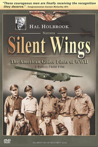 Silent Wings: The American Glider Pilots of World War II (2007)