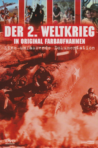 Der 2. Weltkrieg in Original Farbaufnahmen (1999)