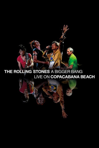 The Rolling Stones - The Biggest Bang: Copacabana Beach, Rio de Janeiro (2006)