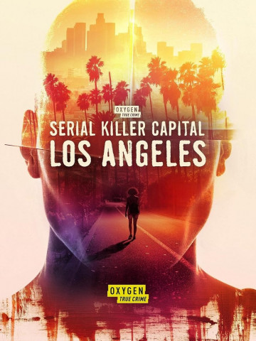 Serial Killer Capital: Los Angeles (2024)