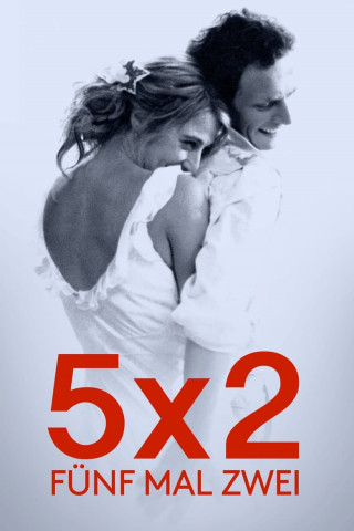 5x2 - Fünf mal Zwei (2004)