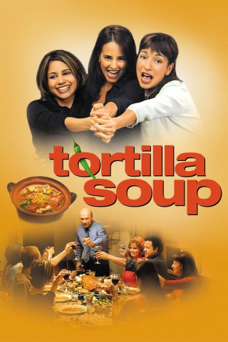 Tortilla Soup - Die Würze des Lebens (2001)