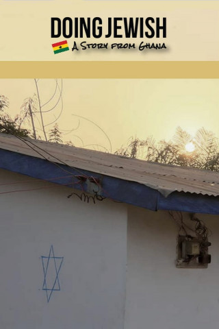 Doing Jewish: A Story From Ghana (2016)