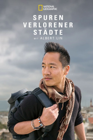 Spuren verlorener Städte mit Albert Lin (2019)