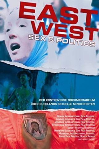 East/West: Sex & Politics (2008)