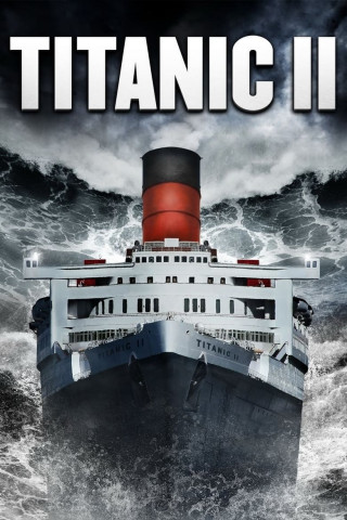 Titanic 2 - Die Rückkehr (2010)