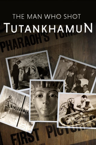 Der Mann, der Tutanchamun fotografierte (2017)