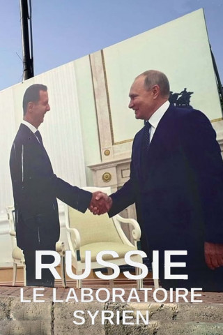 Russie - Le laboratoire syrien (2022)