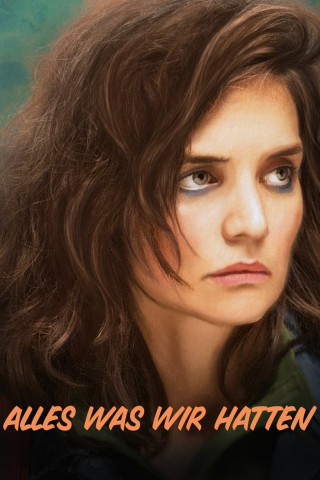 Alles was wir hatten (2016)