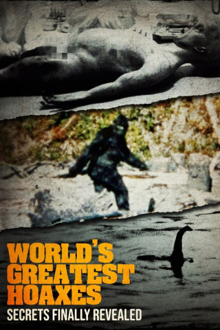 The World's Greatest Hoaxes: Secrets Finally Revealed (1999)