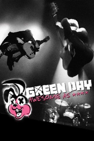 Green Day: Awesome As Fuck (2011)