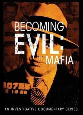 Becoming Evil: The Mafia (2013)