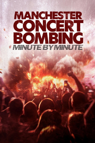 Bombenanschlag auf ein Konzert in Manchester: Minute für Minute (2025)