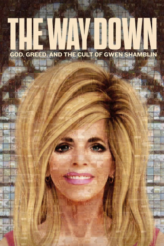 The Way Down: God, Greed and the Cult of Gwen Shamblin (2021)