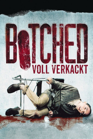 Botched - Voll verkackt (2007)