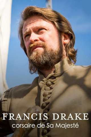 Francis Drake - Pirat der Königin (2015)