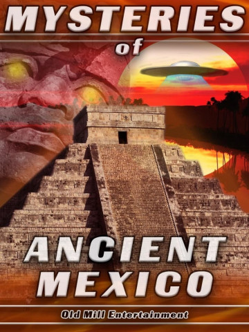 Mysteries Of Ancient Mexico (2018)