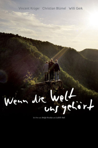 Wenn die Welt uns gehört (2009)