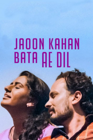 Jaoon Kahan Bata Ae Dil (2018)
