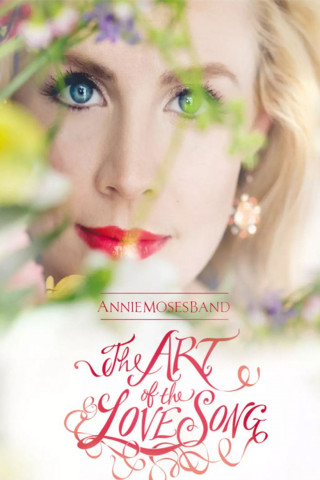 Annie Moses Band - The Art Of The Love Song (2015)