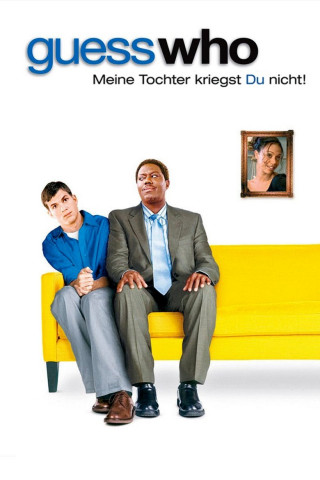 Guess who - Meine Tochter kriegst du nicht! (2005)