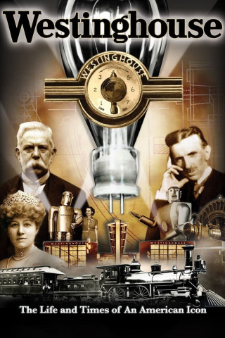 Westinghouse: The Life and Times of an American Icon (2008)