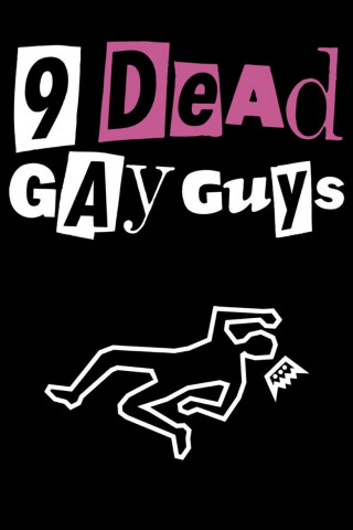 9 Dead Gay Guys (2002)