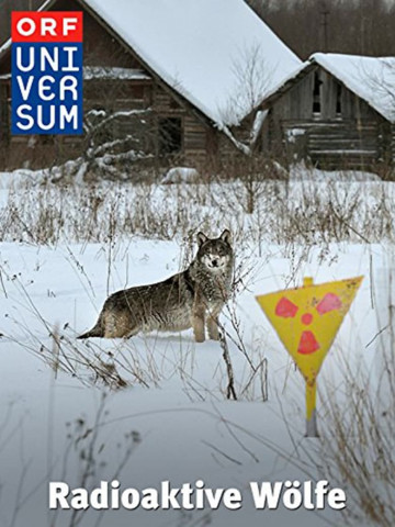 Universum: Radioaktive Wölfe (2011)