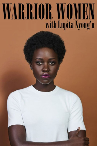 Lupita Nyong'o auf den Spuren von Afrikas Kriegerinnen (2019)