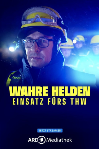 Wahre Helden – Einsatz fürs THW (2023)