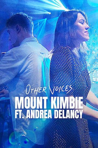 Other Voices: Mount Kimbie ft. Andrea Balency (2018)