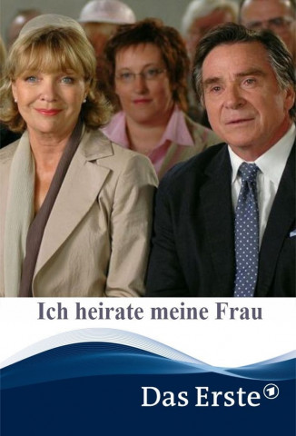 Ich heirate meine Frau (2007)